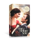 英文原版小说 ME BEFORE YOU--MM MOVIE TIE-IN 遇见你之前 我就要你好好的 龙妈主演电影原著青春爱情小说 可搭flipped怦然心动