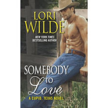 爱的人：丘比特的得克萨斯小说 Somebody to Love: A Cupid_ Texas Novel进口原版 英文